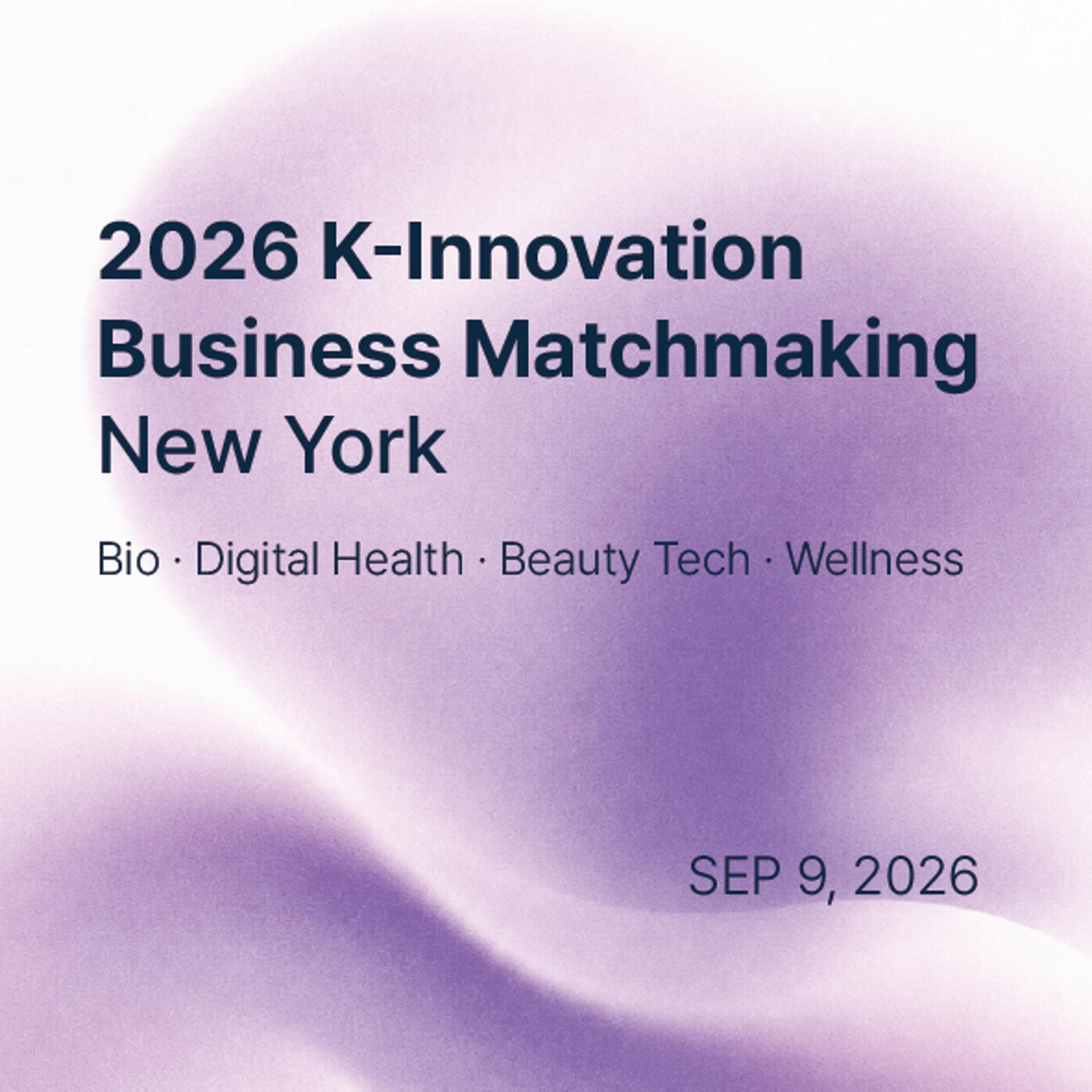 2026 K-Innovation Business Matchmaking @New York
