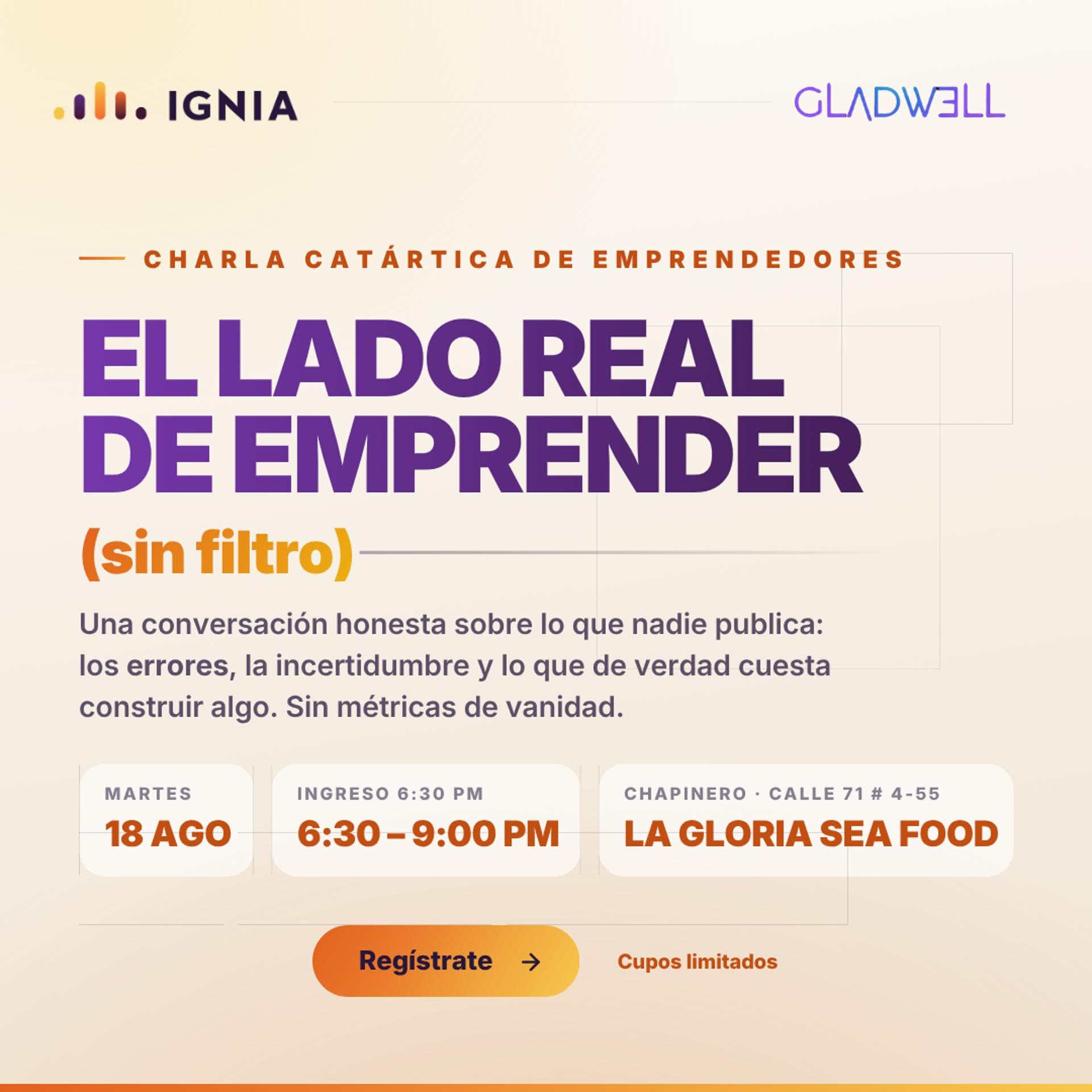 El Lado Real de Emprender - Charla Catártica de Emprendedores