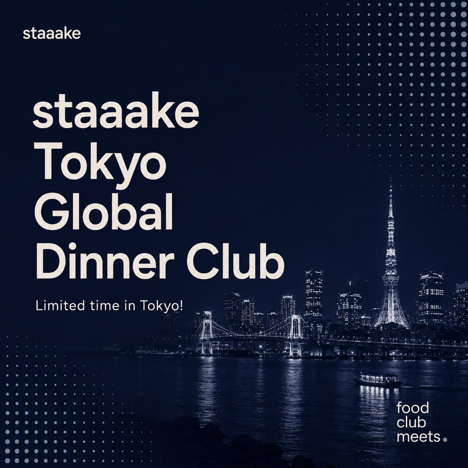 staaake Global Dinner Club for Founders & Creators now in Tokyo