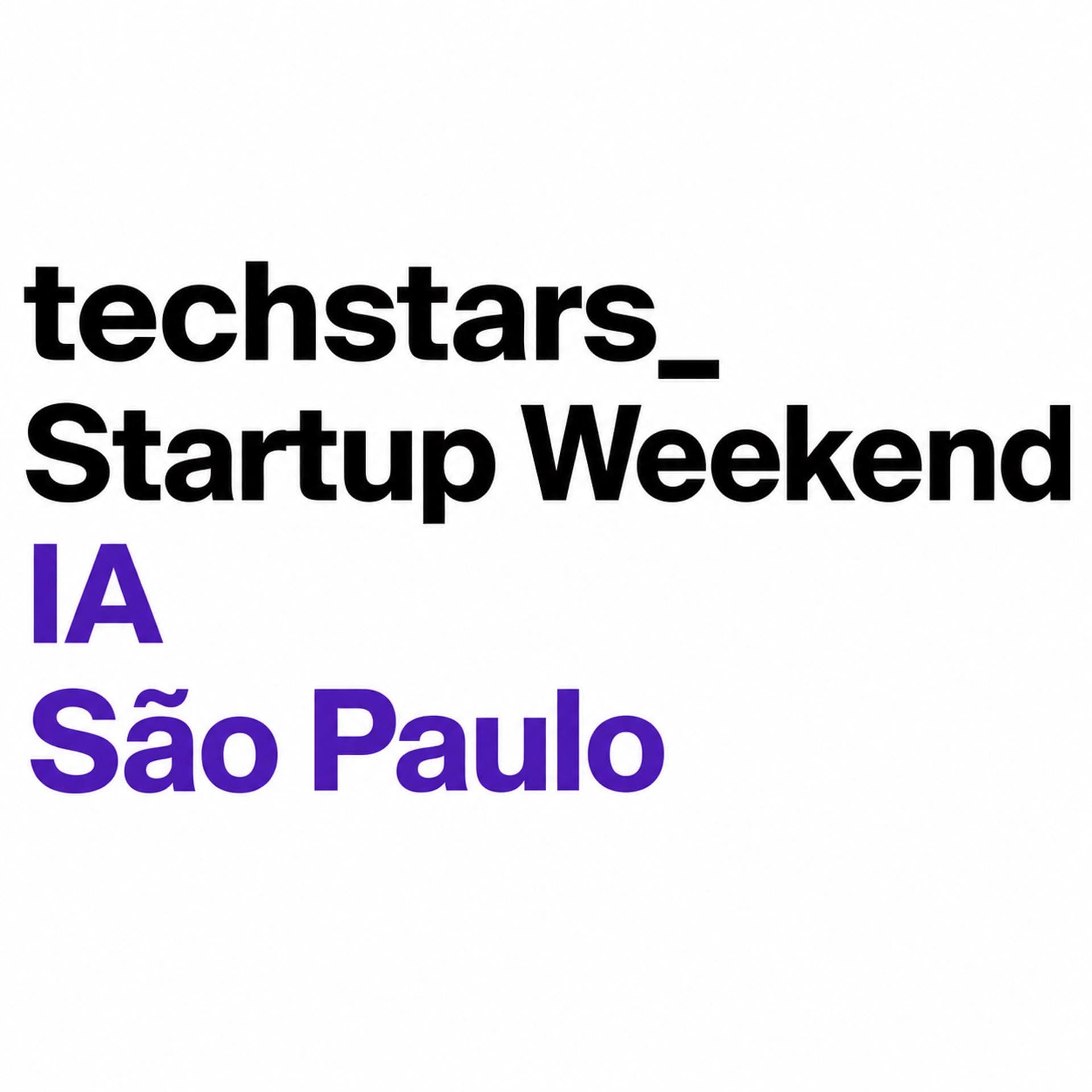 Techstars Startup Weekend Inteligência Artificial São Paulo