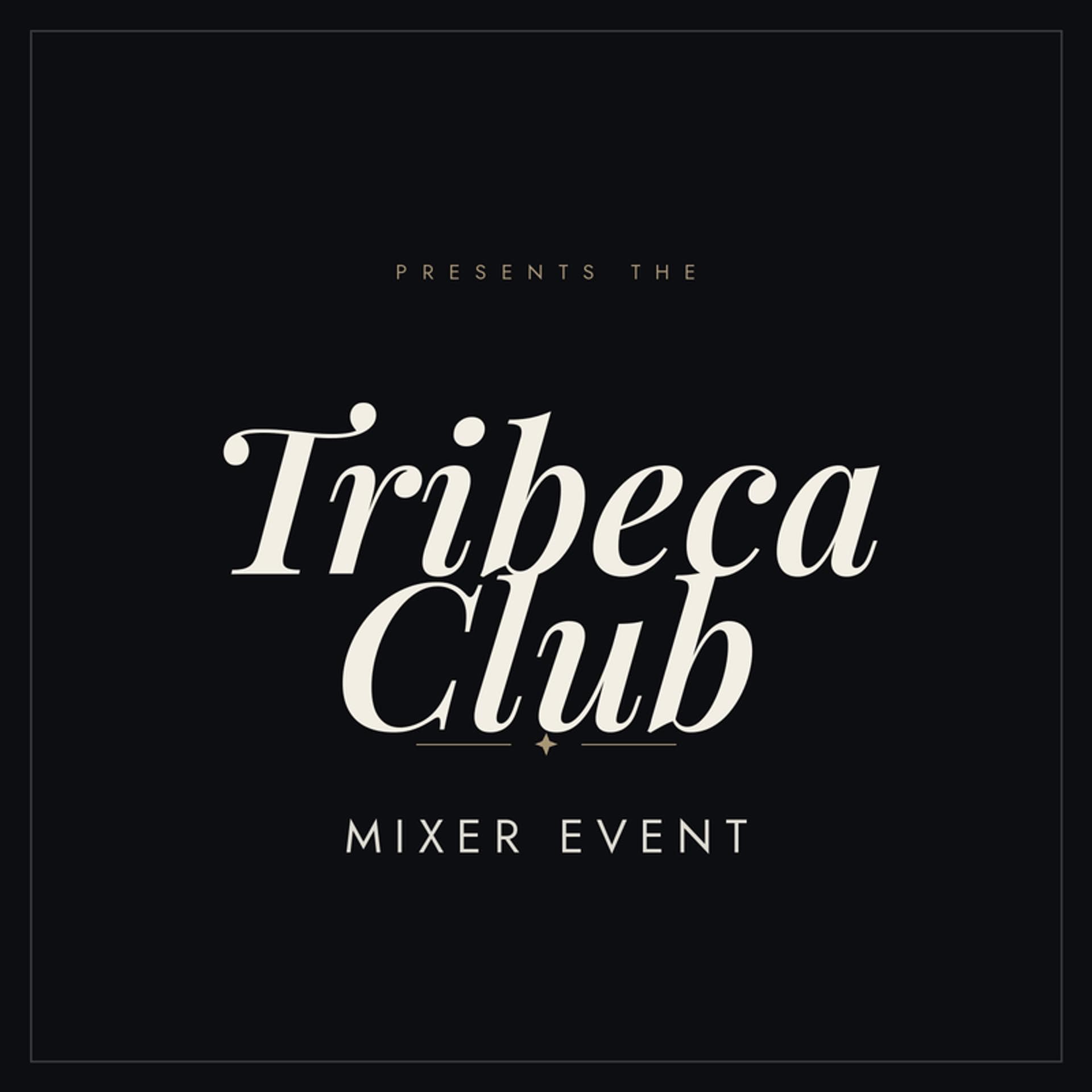 Tribeca Club Mixer